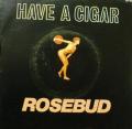 rosebud-have a cigar